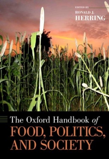 The Oxford Handbook of Food, Politics, and Society, Hardback Book
