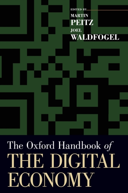 The Oxford Handbook of the Digital Economy, Hardback Book