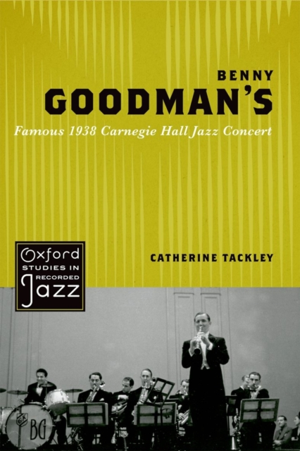 Benny Goodman's Famous 1938 Carnegie Hall Jazz Concert, Paperback / softback Book