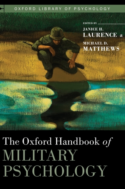 The Oxford Handbook of Military Psychology, Hardback Book