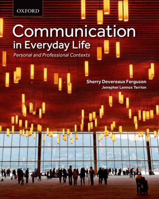 Communication in Everyday Life : Personal and Professional Contexts, Paperback / softback Book