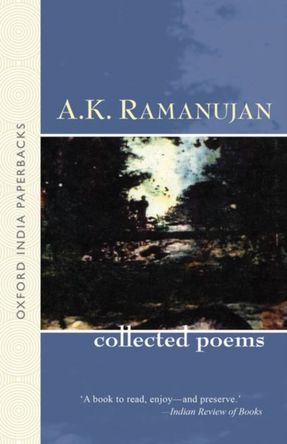 The Collected Poems of A. K. Ramanujan, Paperback / softback Book