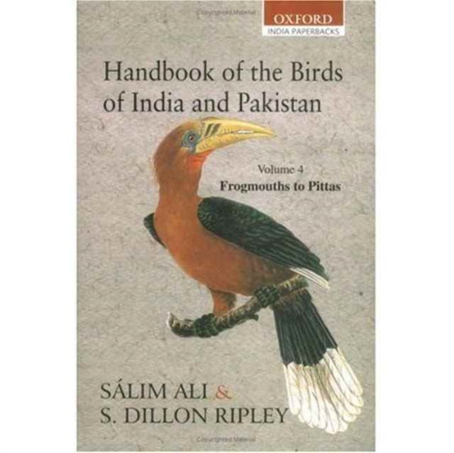 Handbook of the Birds of India and Pakistan : Volume 4: Frogmouths to Pittas, 00 Book