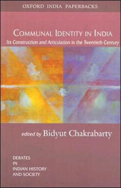 Communal Identity in India : Its Construction and Articulation in the Twentieth Century, Paperback / softback Book