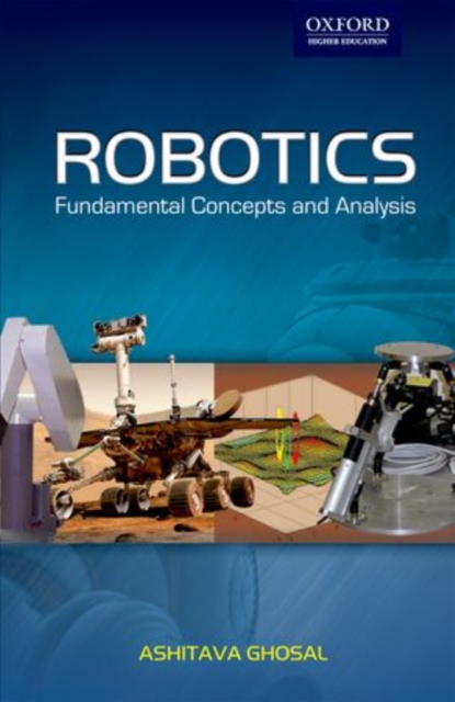 ROBOTICS : FUNDAMENTAL CONCEPTS AND ANALYSIS, Paperback / softback Book