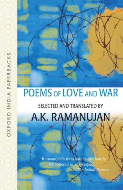 Poems of Love and War : From the Eight Anthologies and the Ten Long Poems of Classical Tamil, Paperback / softback Book