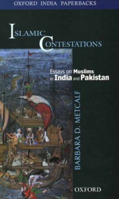 Islamic Contestations : Essays on Muslims in India and Pakistan, Paperback / softback Book