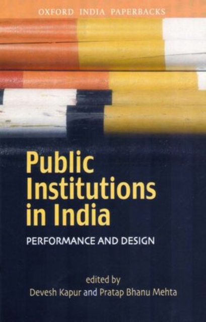 Public Institutions in India : Performance and Design, Paperback / softback Book