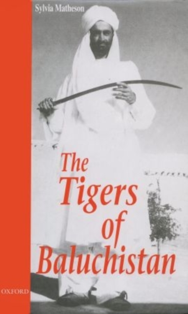 The Tigers of Baluchistan, Hardback Book