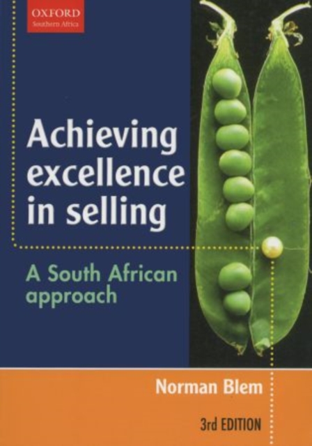 Achieving Excellence in Selling : A South African Approach, Paperback / softback Book