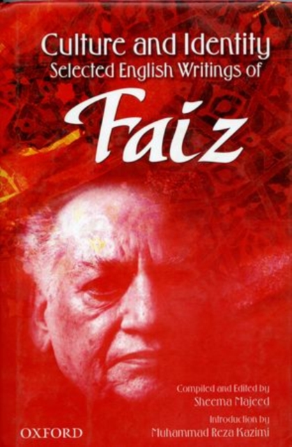 Culture and Identity : Selected English Writings of Faiz Ahmad Faiz, Hardback Book