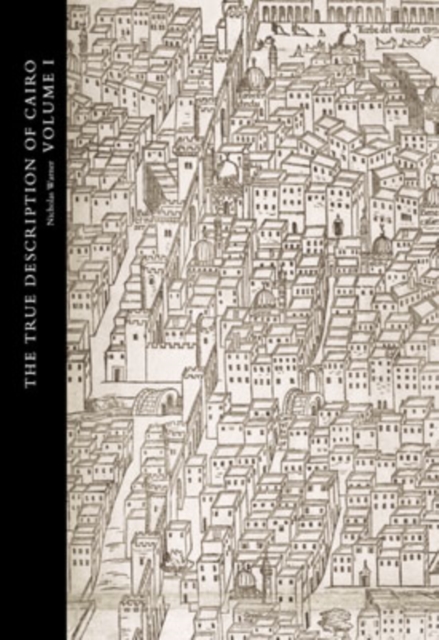 The True Description of Cairo : A Sixteenth-Century Venetian View, Multiple-component retail product Book