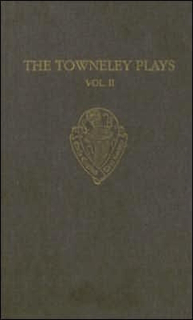 The Towneley Plays : II: Notes and Glossary, Hardback Book