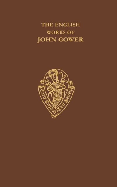 The English Works of John Gower vol I              Confessio Amantis Prologue-Bk V, Hardback Book