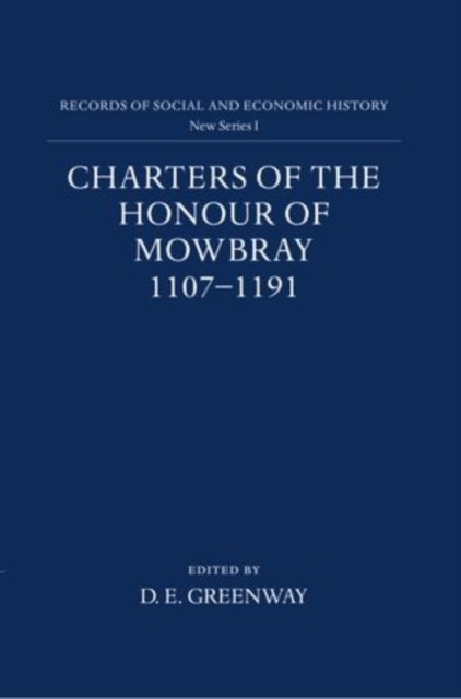 Charters of the Honour of Mowbray 1107-1191, Hardback Book