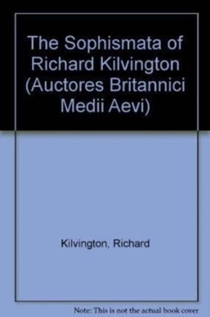 The Sophismata of Richard Kilvington, Hardback Book