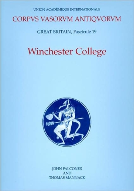 Corpus Vasorum Antiquorum Great Britain Fasc 19, Winchester College, Hardback Book