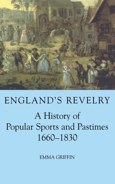 England's Revelry : A History of Popular Sports and Pastimes, 1660-1830, Fold-out book or chart Book