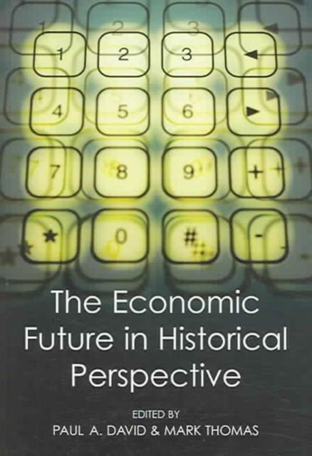 The Economic Future in Historical Perspective, Paperback / softback Book