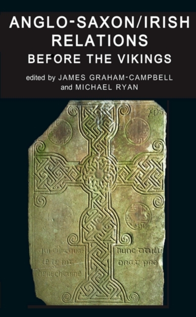Anglo-Saxon/Irish Relations before the Vikings, Hardback Book