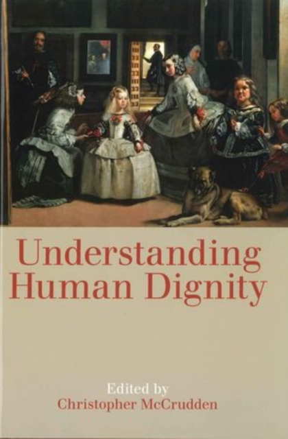 Understanding Human Dignity, Hardback Book