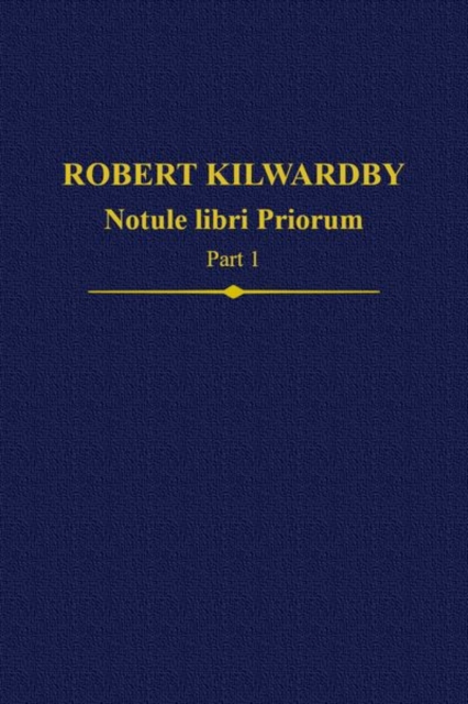 Robert Kilwardby, Notule libri Priorum, Part 1, Hardback Book