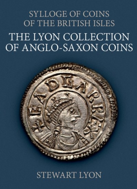The Lyon Collection of Anglo-Saxon Coins, Hardback Book