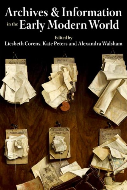 Archives and Information in the Early Modern World, Hardback Book