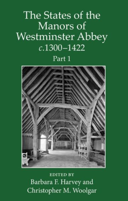 The States of the Manors of Westminster Abbey c.1300 to 1422 Part 1, Hardback Book