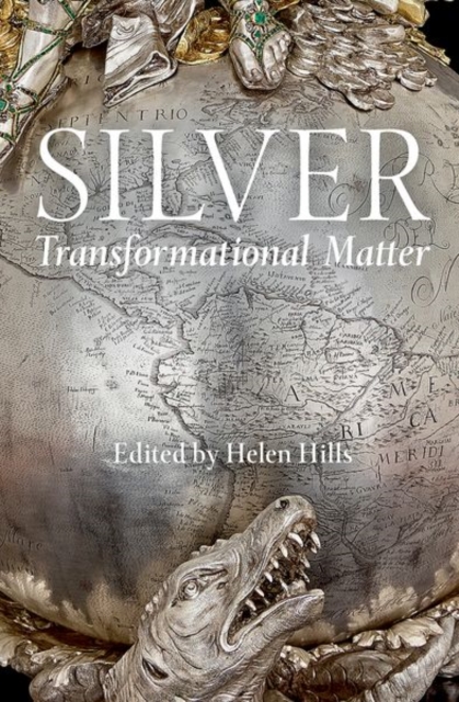 Silver : Transformational Matter, Hardback Book
