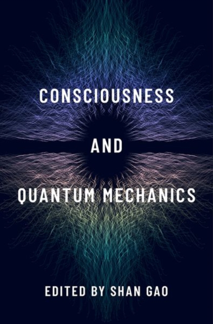 Consciousness and Quantum Mechanics, Hardback Book