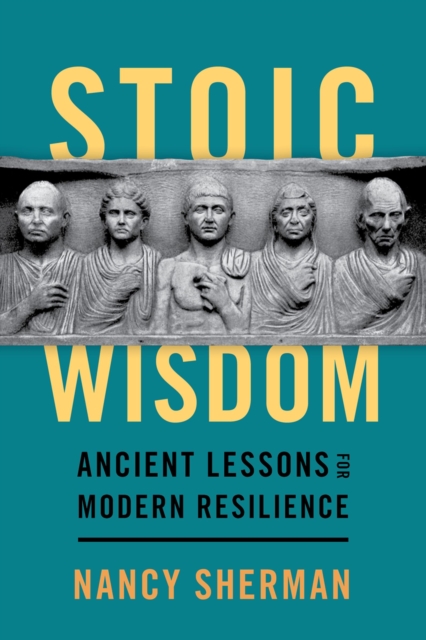 Stoic Wisdom : Ancient Lessons for Modern Resilience, EPUB eBook