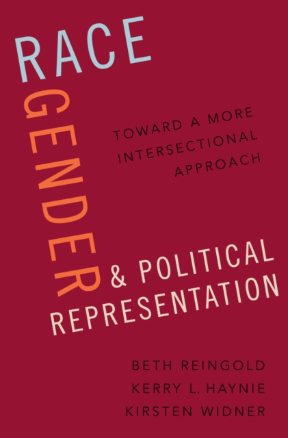 Race, Gender, and Political Representation : Toward a More Intersectional Approach, PDF eBook