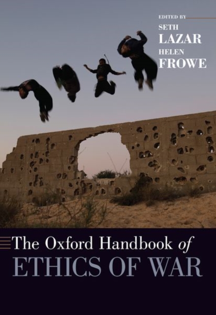 The Oxford Handbook of Ethics of War, Paperback / softback Book