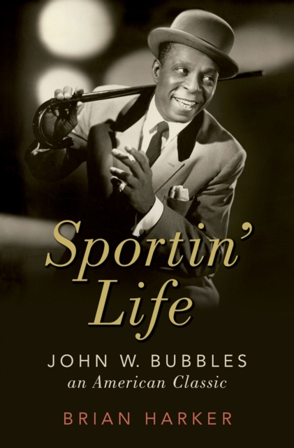 Sportin' Life : John W. Bubbles, An American Classic, PDF eBook