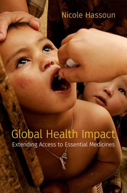 Global Health Impact : Extending Access to Essential Medicines, PDF eBook