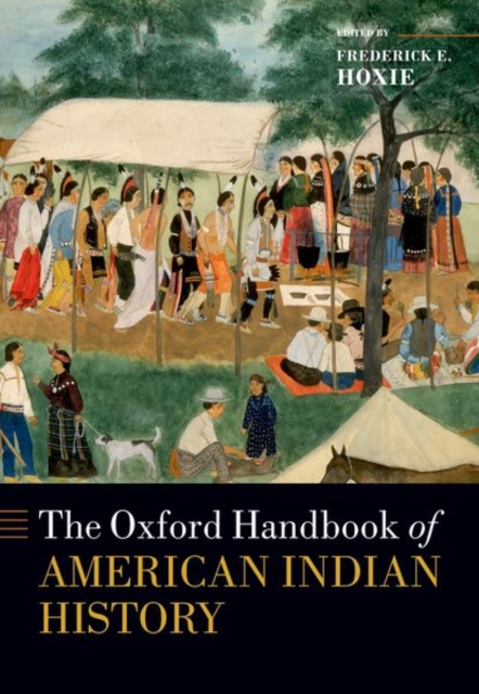 The Oxford Handbook of American Indian History, Paperback / softback Book