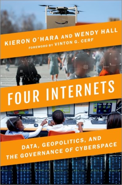 Four Internets : Data, Geopolitics, and the Governance of Cyberspace, Hardback Book