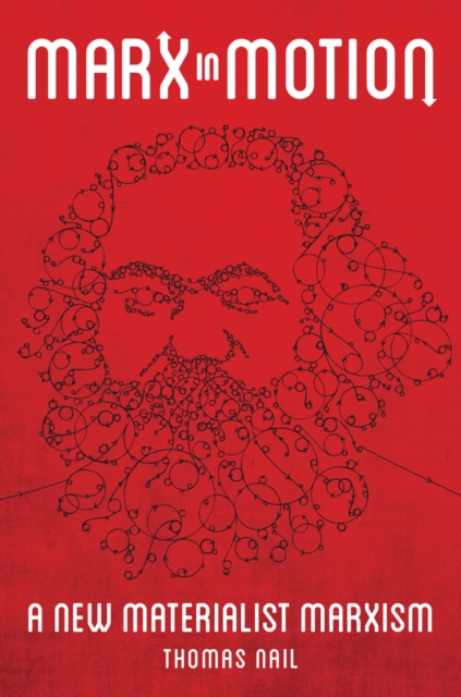 Marx in Motion : A New Materialist Marxism, EPUB eBook