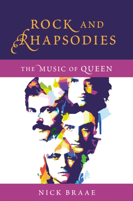 Rock and Rhapsodies : The Music of Queen, PDF eBook