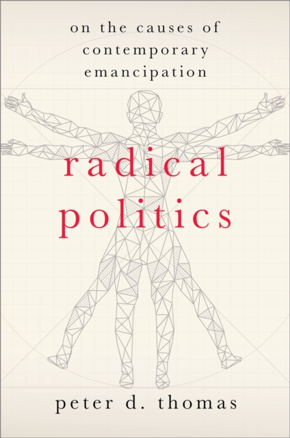 Radical Politics : On the Causes of Contemporary Emancipation, EPUB eBook