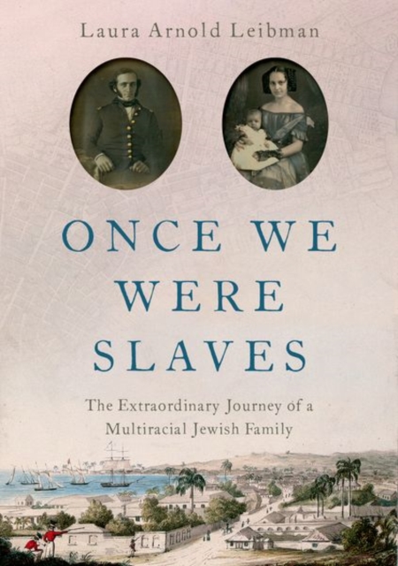 Once We Were Slaves : The Extraordinary Journey of a Multi-Racial Jewish Family, Hardback Book