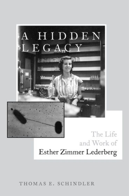 A Hidden Legacy : The Life and Work of Esther Zimmer Lederberg, Hardback Book