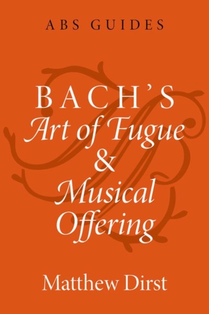 Bach's Art of Fugue and Musical Offering, Hardback Book