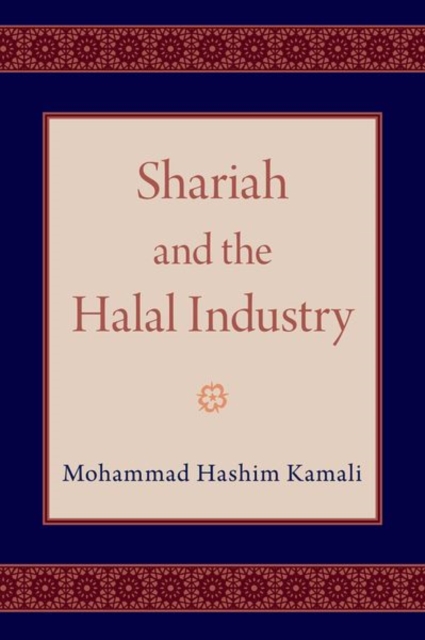 Shariah and the Halal Industry, Hardback Book