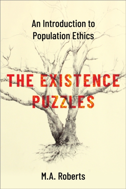 The Existence Puzzles : An Introduction to Population Ethics, EPUB eBook