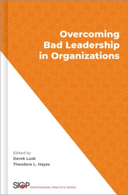 Overcoming Bad Leadership in Organizations, Hardback Book