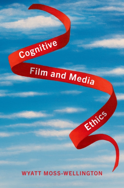 Cognitive Film and Media Ethics, PDF eBook