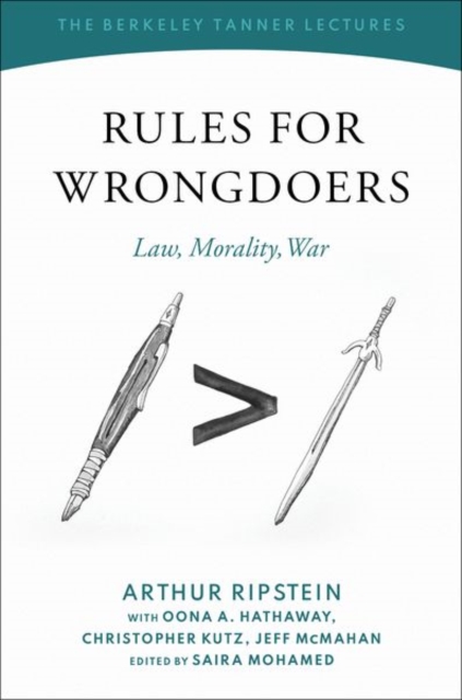 Rules for Wrongdoers : Law, Morality, War, Hardback Book