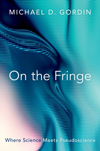 On the Fringe : Where Science Meets Pseudoscience, PDF eBook